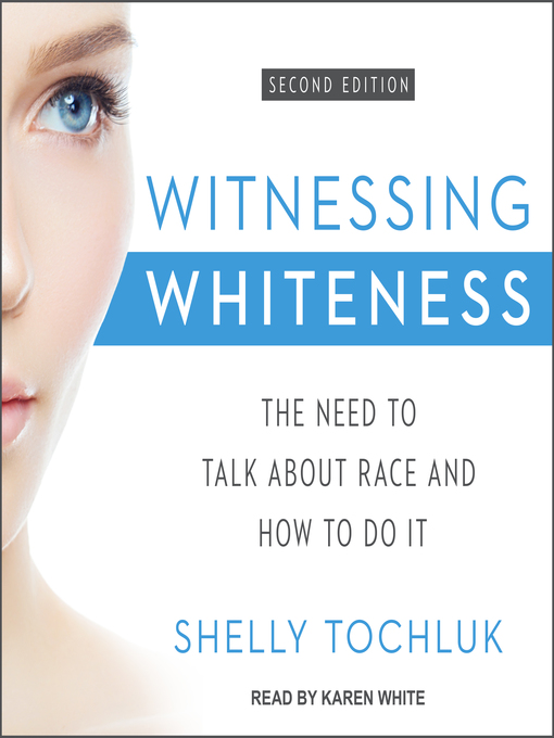 Title details for Witnessing Whiteness by Shelly Tochluk - Available